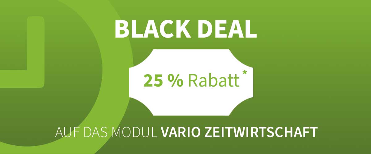 Black Deal: 25 % Rabatt* auf die VARIO Zeitwirtschaft