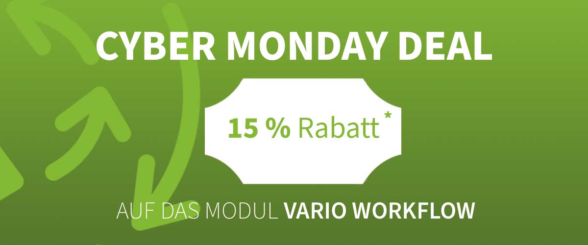 Cyber Monday Deal: 15 % Rabatt* auf VARIO Workflow