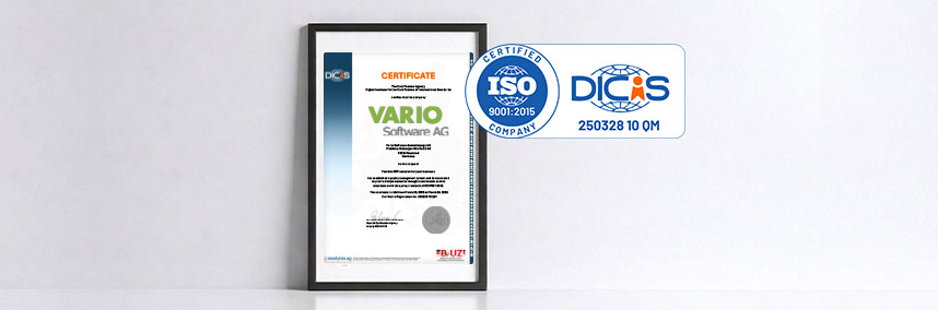 Gerahmtes ISO 9001:2015 Zertifikate der VARIO Software AG, ausgestellt durch DICIAS und T&Uuml;V LUZ